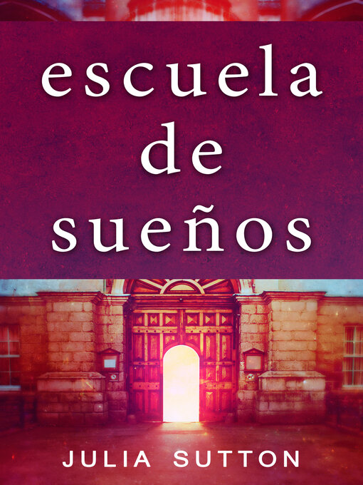 Title details for Escuela de sueños by Julia Sutton - Available